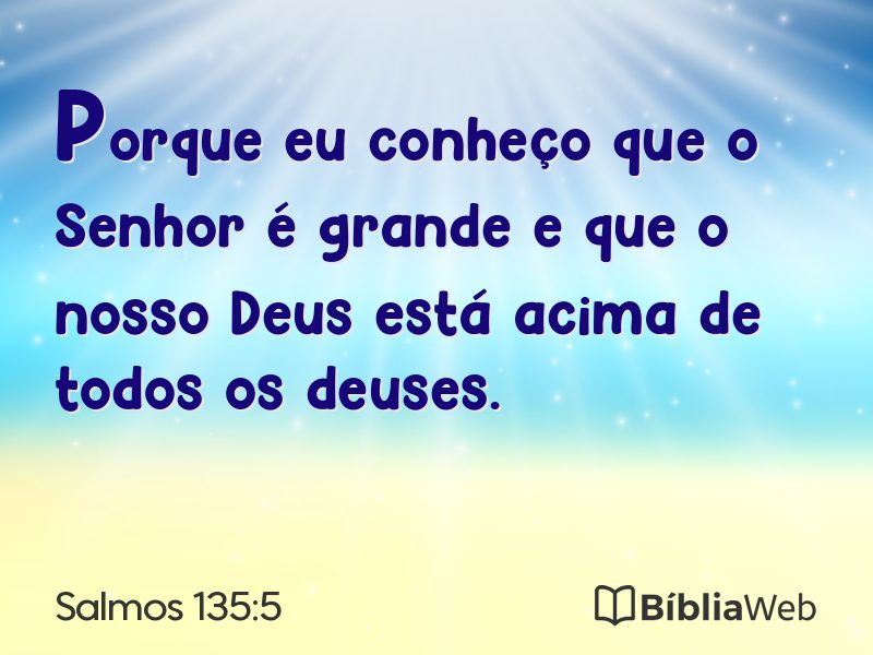 Salmos 135:5 em imagem para compartilhar