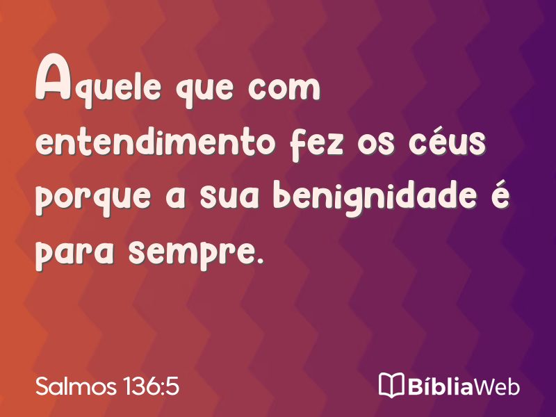 Salmos 136:5 em imagem para compartilhar
