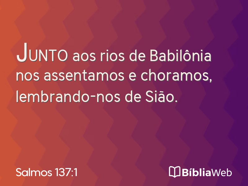 Salmos 137:1 em imagem para compartilhar