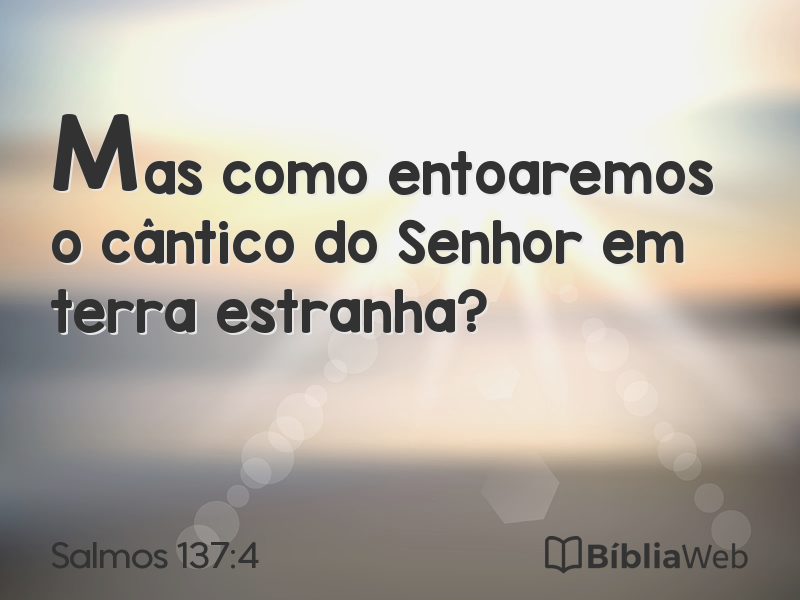 Salmos 137:4 em imagem para compartilhar