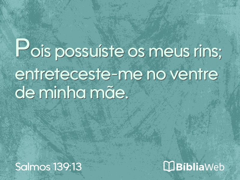 Salmos 139:13 em imagem para compartilhar