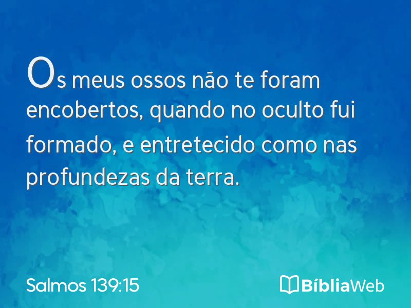Salmos 139:15 em imagem para compartilhar