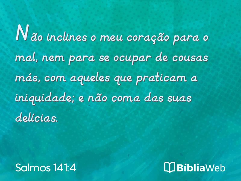 Salmos 141:4 em imagem para compartilhar