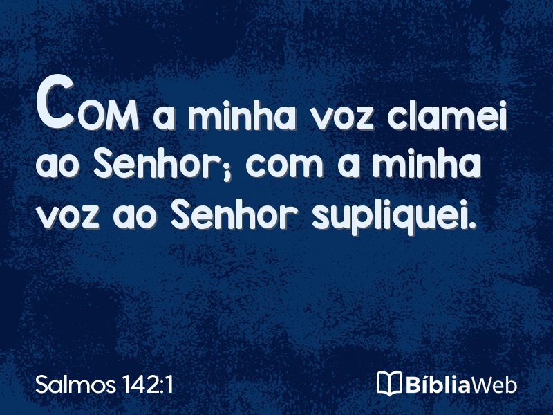 Salmos 142:1 em imagem para compartilhar