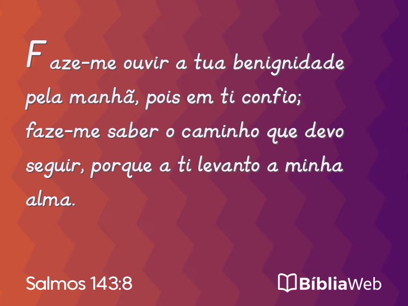 Salmos 143:8 em imagem para compartilhar