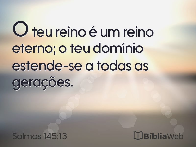 Salmos 145:13 em imagem para compartilhar