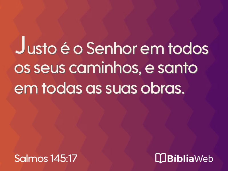 Salmos 145:17 em imagem para compartilhar