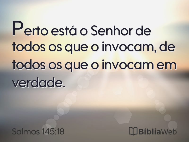 Salmos 145:18 em imagem para compartilhar