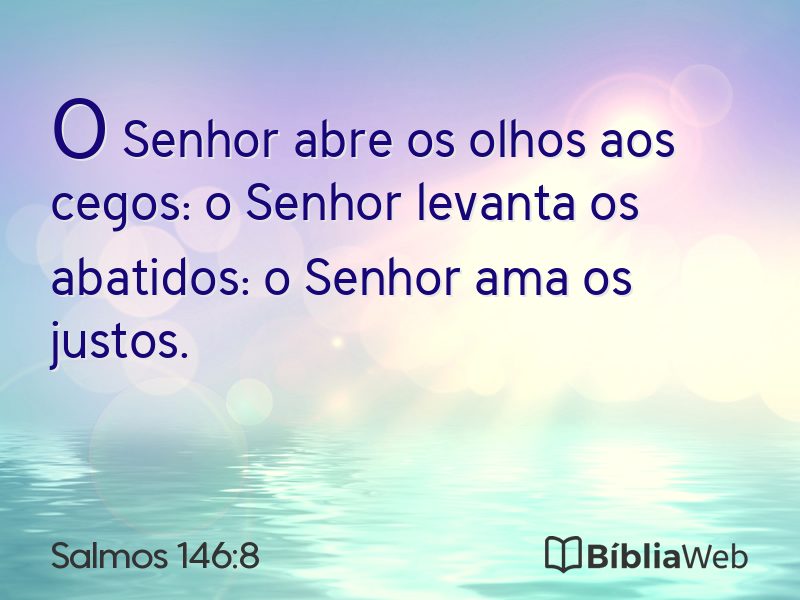Salmos 146:8 em imagem para compartilhar