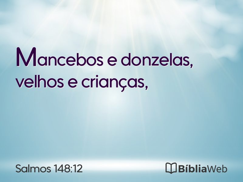 Salmos 148:12 em imagem para compartilhar