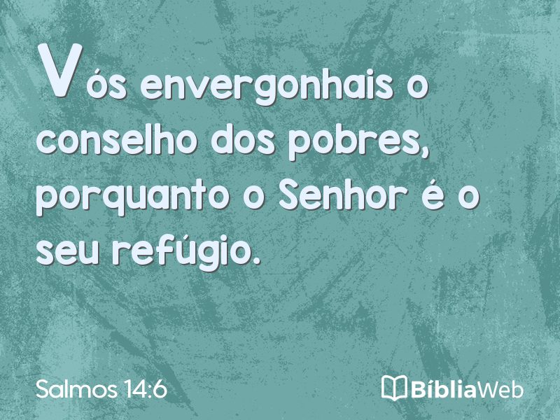 Salmos 14:6 em imagem para compartilhar