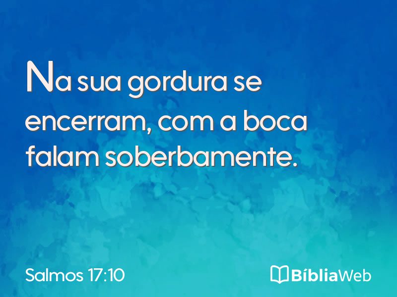 Salmos 17:10 em imagem para compartilhar