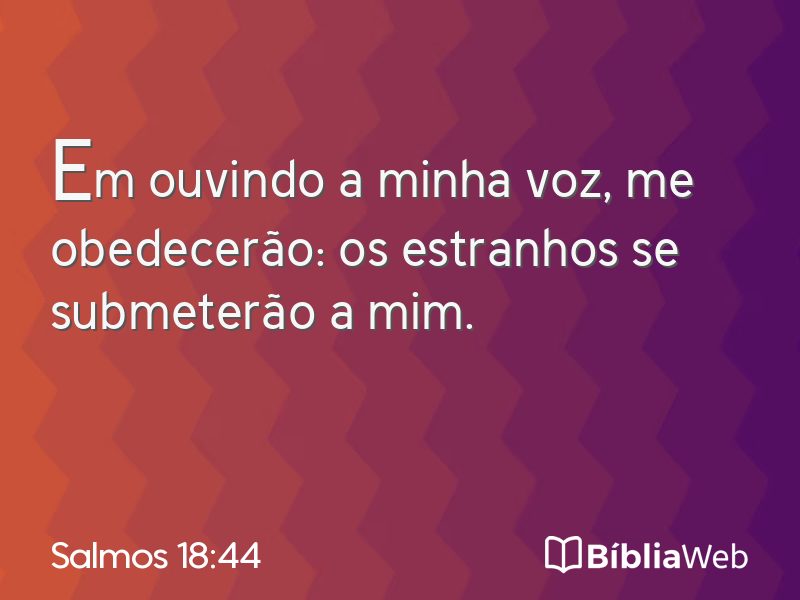 Salmos 18:44 em imagem para compartilhar