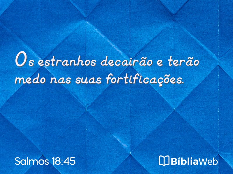 Salmos 18:45 em imagem para compartilhar