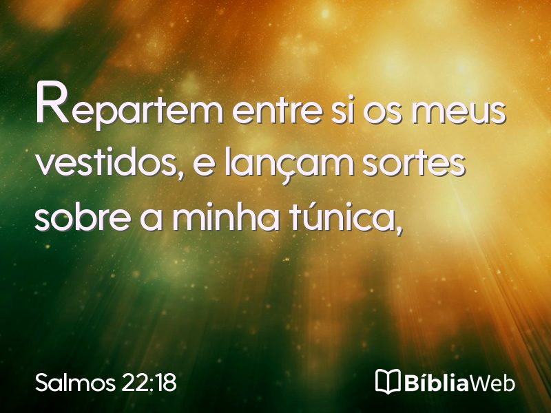 Salmos 22:18 em imagem para compartilhar