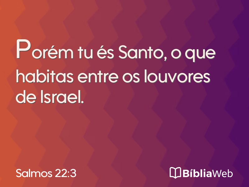 Salmos 22:3 em imagem para compartilhar