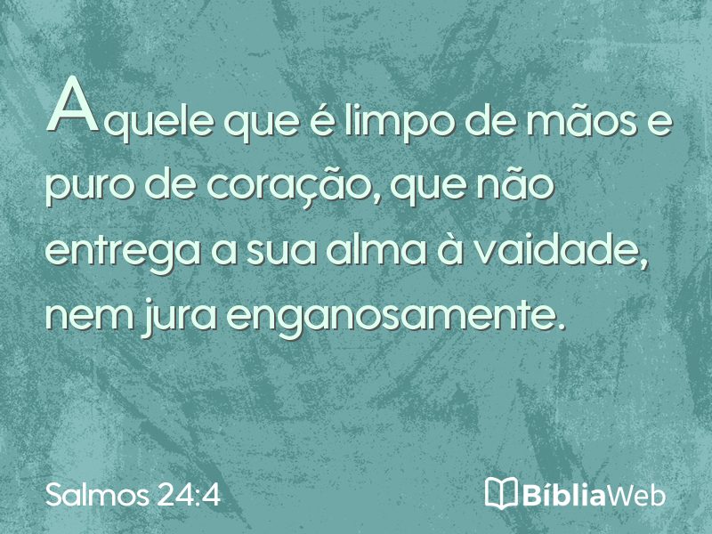 Salmos 24:4 em imagem para compartilhar