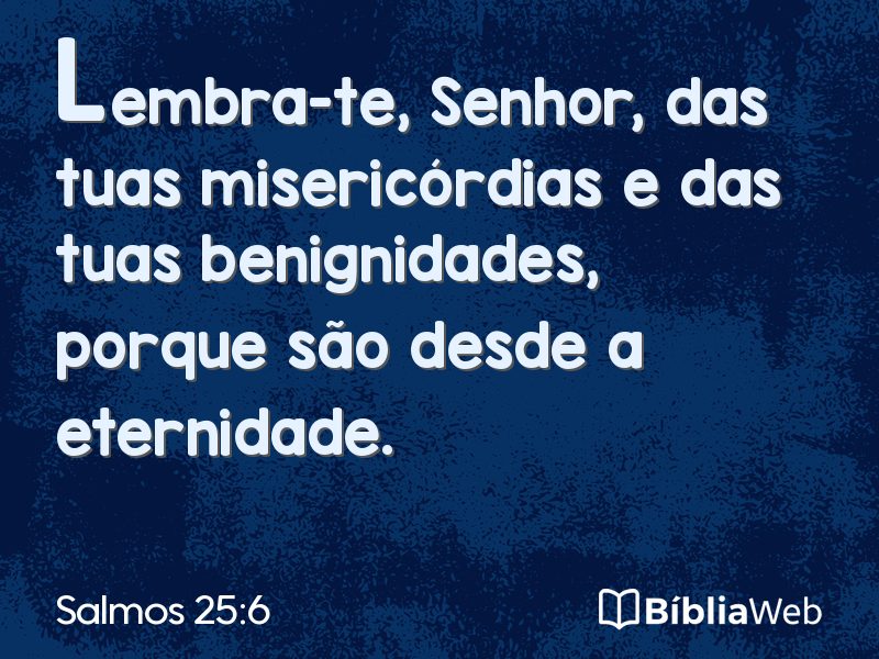 Salmos 25:6 em imagem para compartilhar