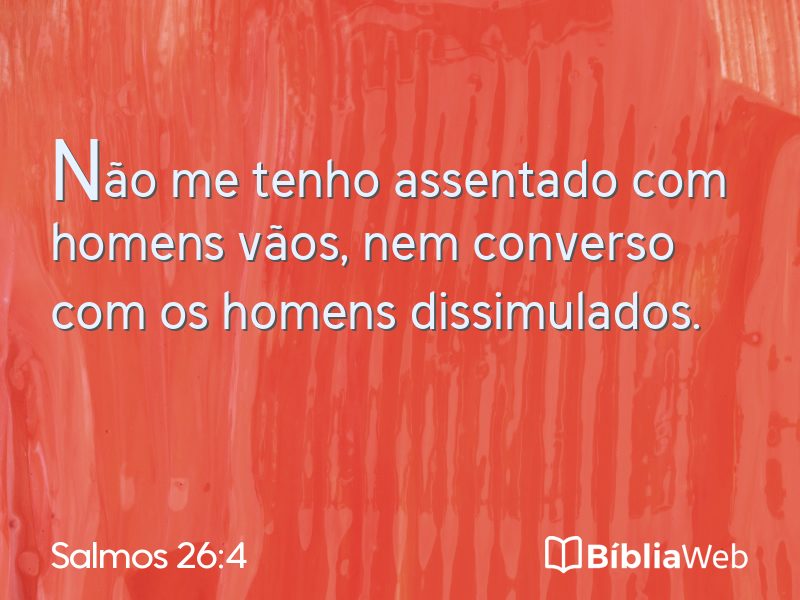Salmos 26:4 em imagem para compartilhar