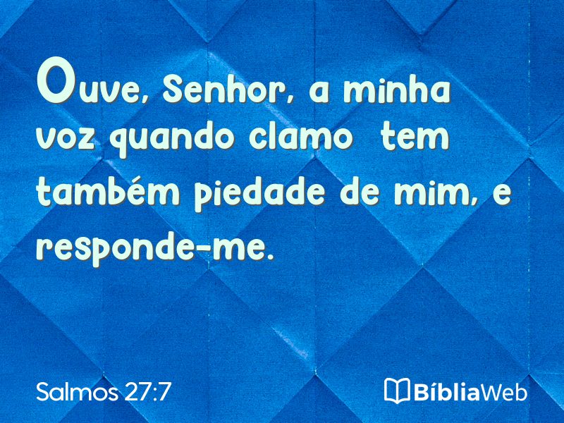 Salmos 27:7 em imagem para compartilhar