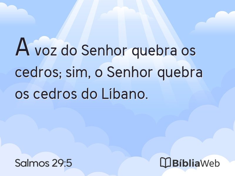 Salmos 29:5 em imagem para compartilhar
