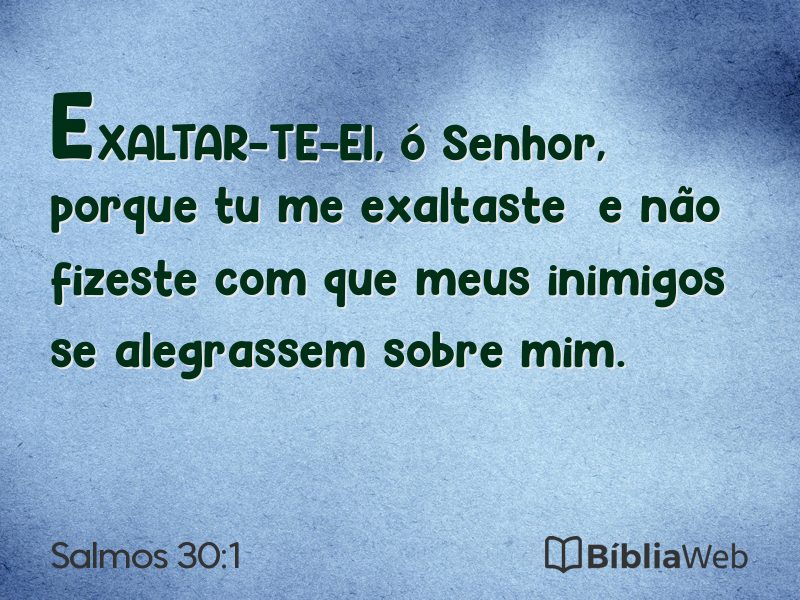 Salmos 30:1 em imagem para compartilhar