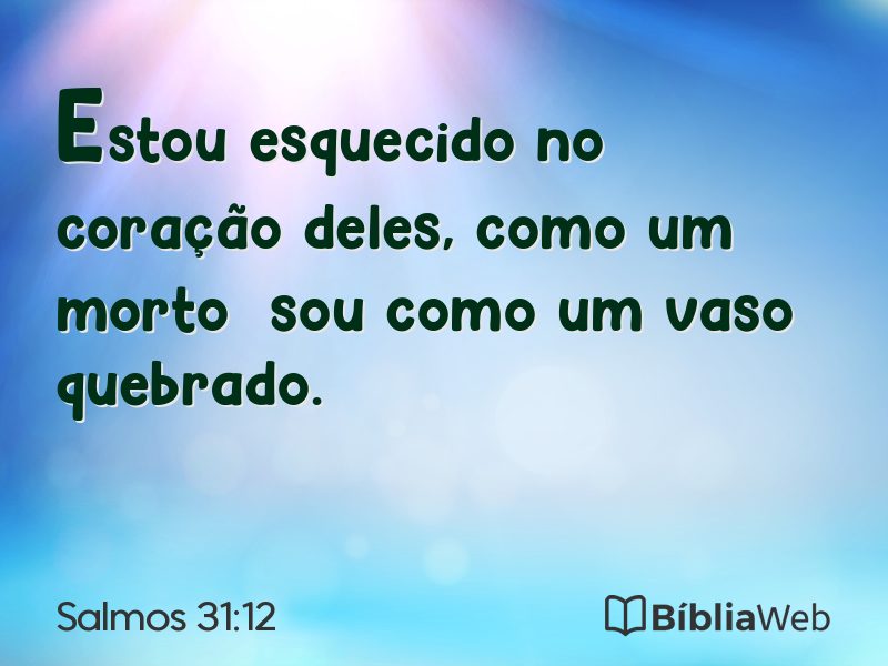 Salmos 31:12 em imagem para compartilhar