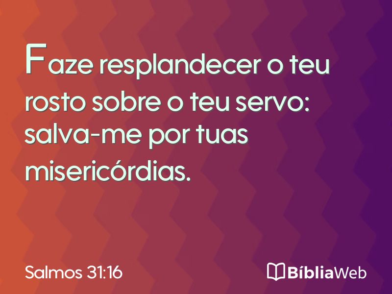 Salmos 31:16 em imagem para compartilhar