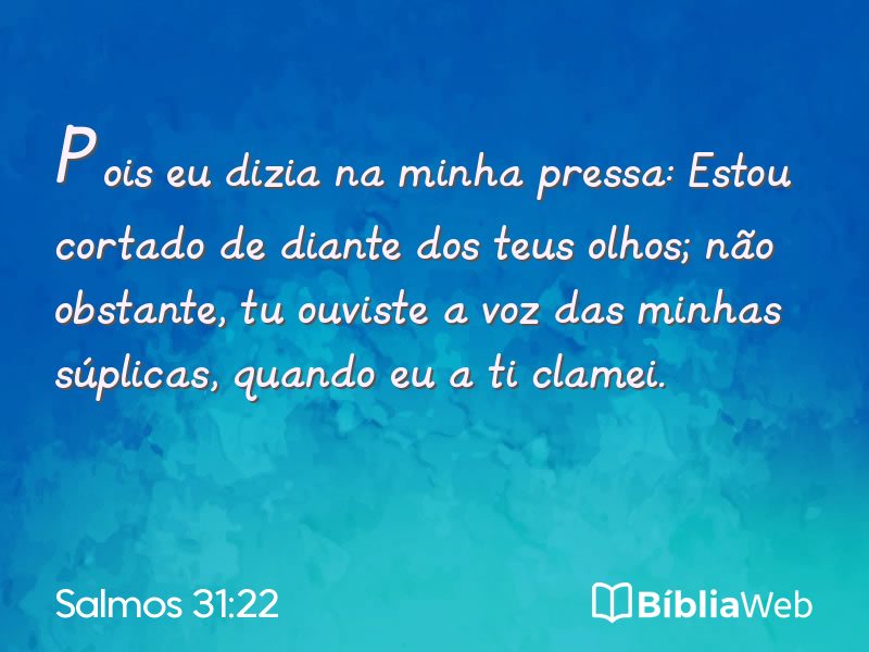 Salmos 31:22 em imagem para compartilhar