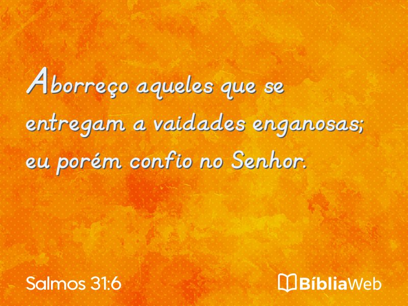 Salmos 31:6 em imagem para compartilhar
