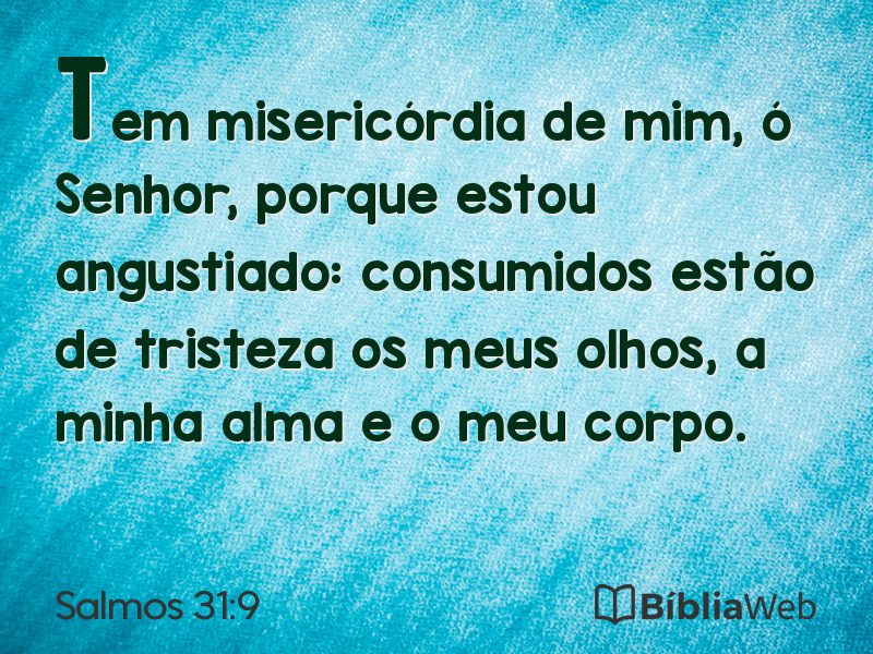 Salmos 31:9 em imagem para compartilhar