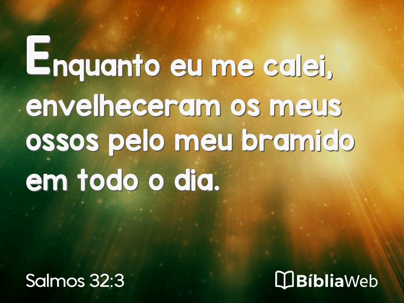 Salmos 32:3 em imagem para compartilhar