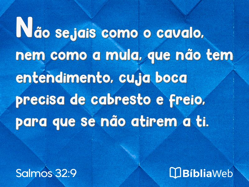 Salmos 32:9 em imagem para compartilhar