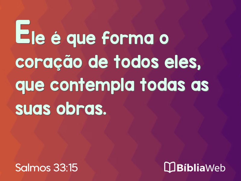 Salmos 33:15 em imagem para compartilhar