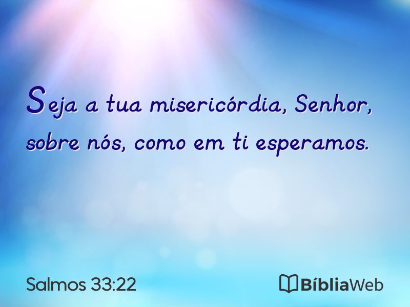 Salmos 33:22 em imagem para compartilhar