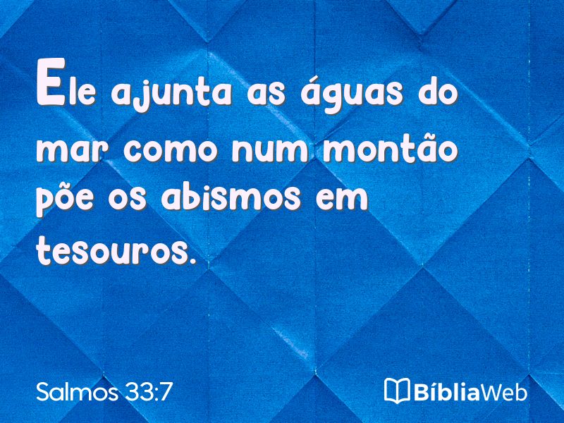 Salmos 33:7 em imagem para compartilhar