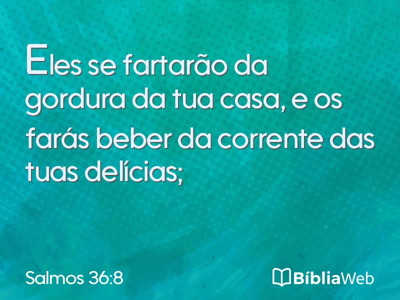 Salmos 36:8 em imagem para compartilhar