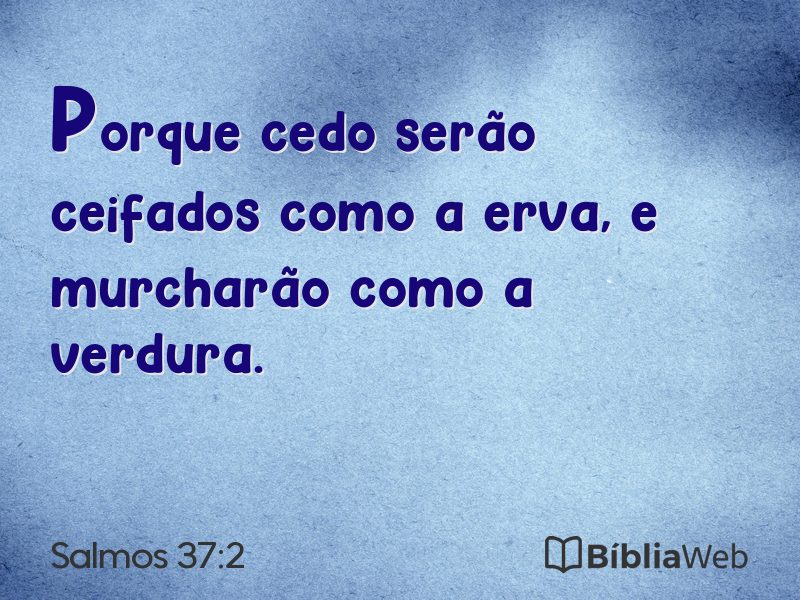 Salmos 37:2 em imagem para compartilhar