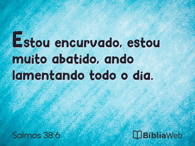Salmos 38:6 em imagem para compartilhar