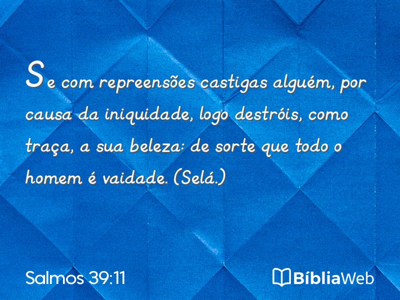 Salmos 39:11 em imagem para compartilhar