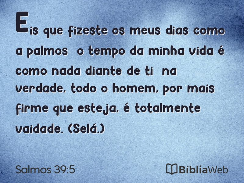 Salmos 39:5 em imagem para compartilhar