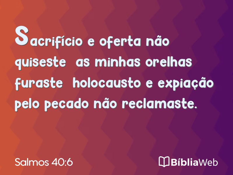 Salmos 40:6 em imagem para compartilhar