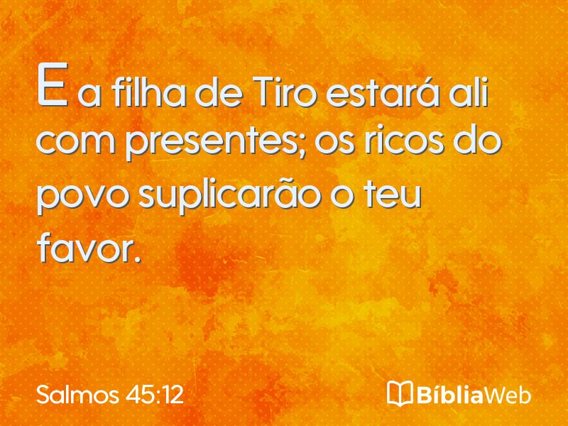 Salmos 45:12 em imagem para compartilhar