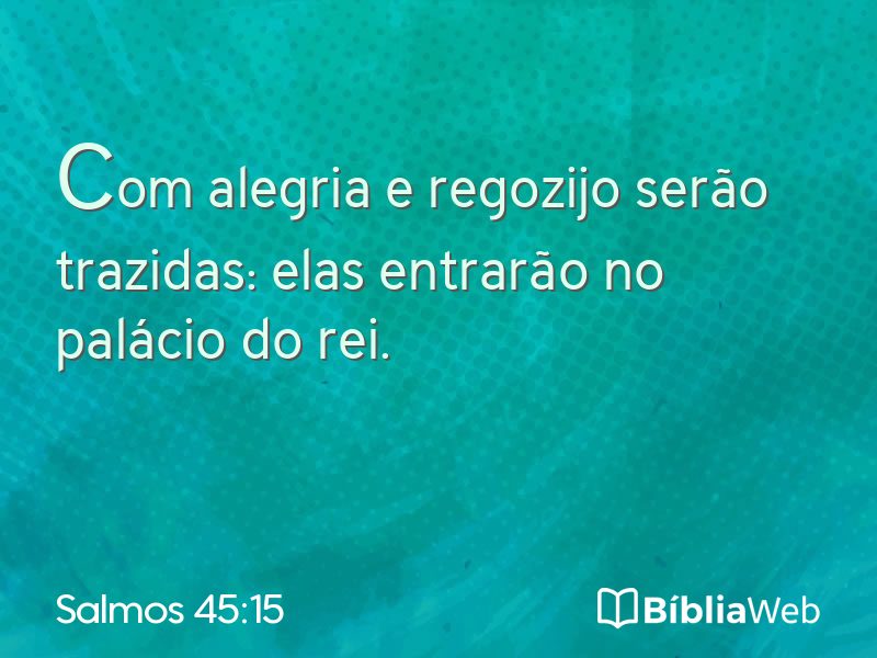 Salmos 45:15 em imagem para compartilhar