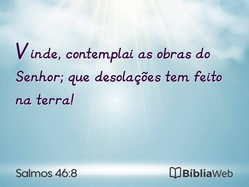 Salmos 46:8 em imagem para compartilhar