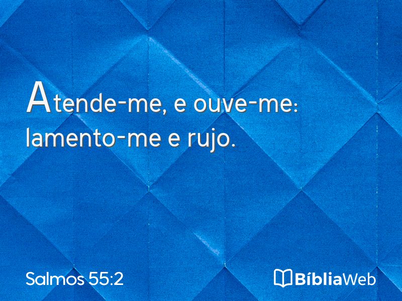 Salmos 55:2 em imagem para compartilhar