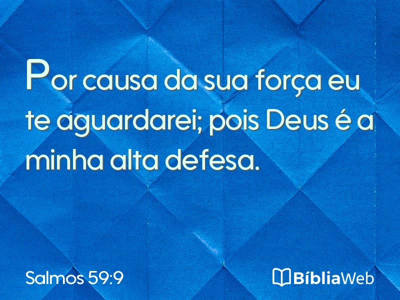 Salmos 59:9 em imagem para compartilhar