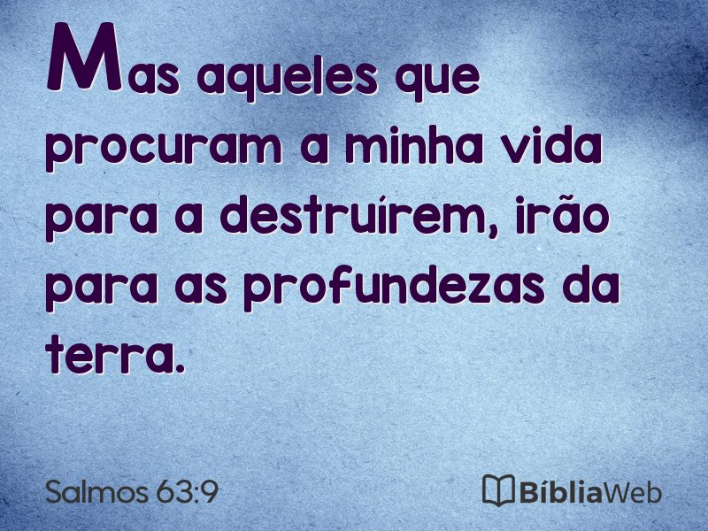 Salmos 63:9 em imagem para compartilhar