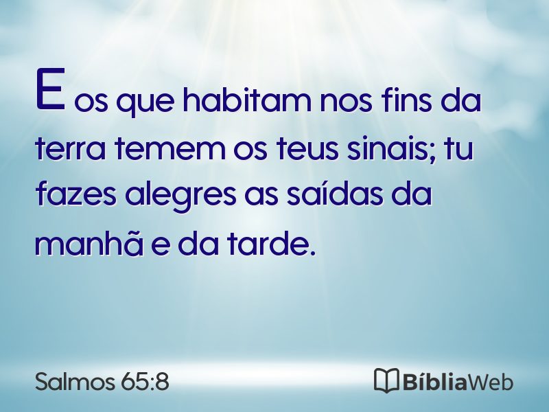 Salmos 65:8 em imagem para compartilhar