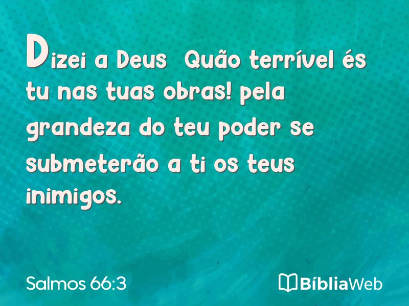 Salmos 66:3 em imagem para compartilhar